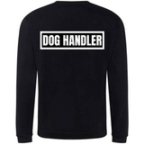 DOG HANDLER Mens Sweatshirt In black With White Logos