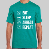 'Eat, Sleep, Arrest Repeat' Mens short sleeved T-Shirt