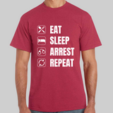 'Eat, Sleep, Arrest Repeat' Mens short sleeved T-Shirt