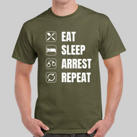 'Eat, Sleep, Arrest Repeat' Mens short sleeved T-Shirt