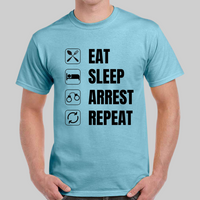 'Eat, Sleep, Arrest Repeat' Mens short sleeved T-Shirt