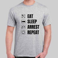 'Eat, Sleep, Arrest Repeat' Mens short sleeved T-Shirt